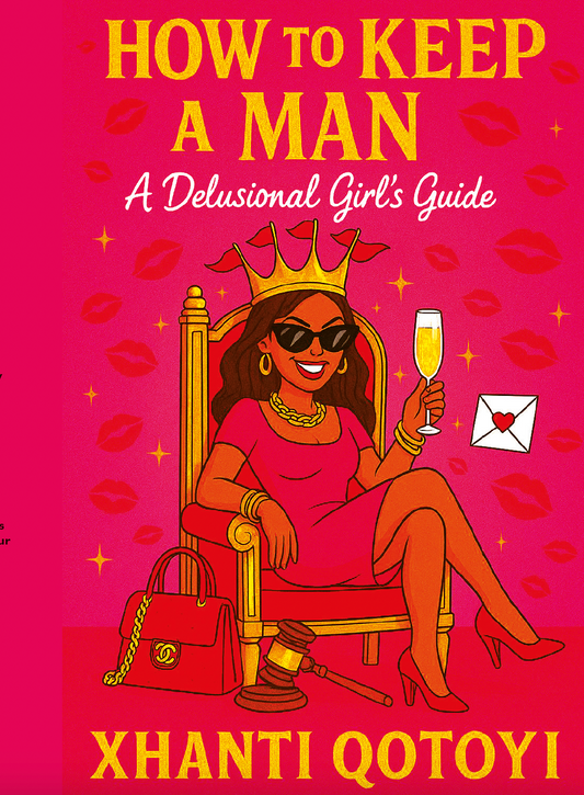 How To Keep A Man - A Delusional Girl's Guide